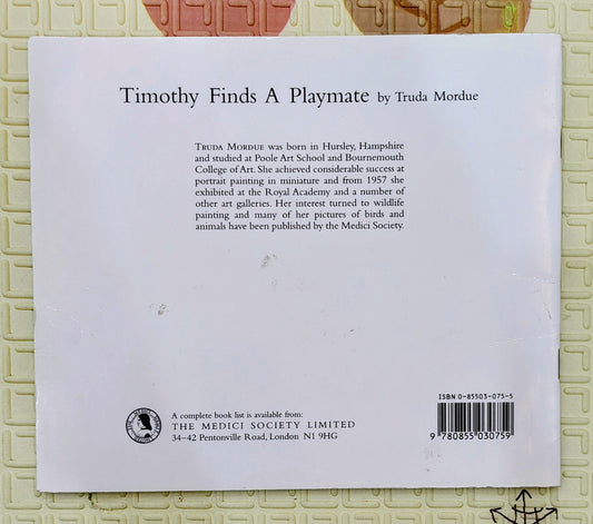 Timothy Finds a Playmate by Truda Mordue