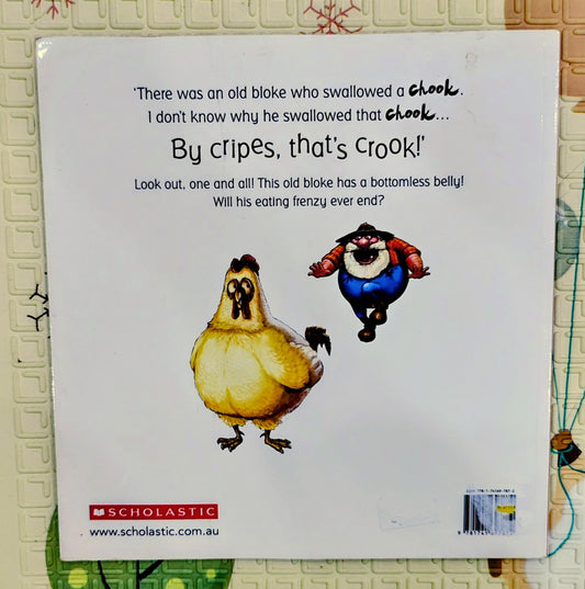 There Was An Old Bloke Who Swallowed A Chook by P. Crumble | Scholastic