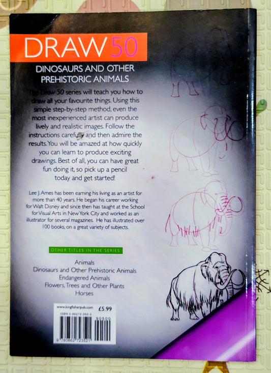 Draw 50 Dinosaurs and Other Prehistoric Animals by Lee J. Ames | Kingfisher