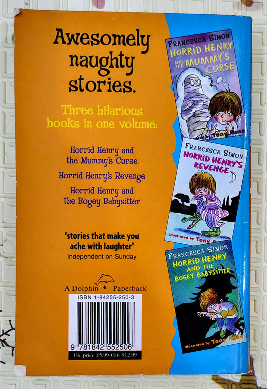 A Triple Treat of Horrid Henry by Francesca Simon and Tony Ross | 3 books in 1