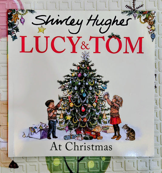 Lucy & Tom At Christmas by Shirley Hughes | Picture Book