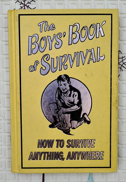 The Boy's Book of Survival: How to Survive Anything, Anywhere | Parragon | Activity Book