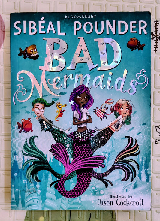Bad Mermaids by Sibeal Pounder | Fantasy
