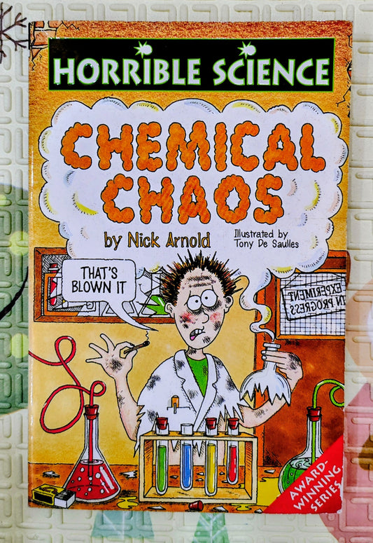 Horrible Science: Chemical Chaos by Nick Arnold