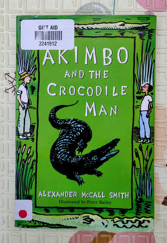 Akimbo and the Crocodile Man by Alexander McCall Smith