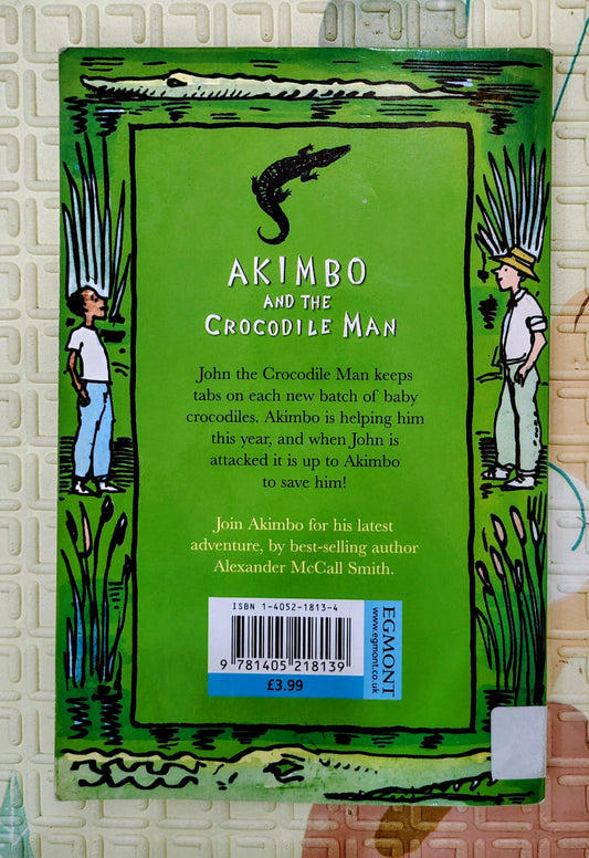 Akimbo and the Crocodile Man by Alexander McCall Smith