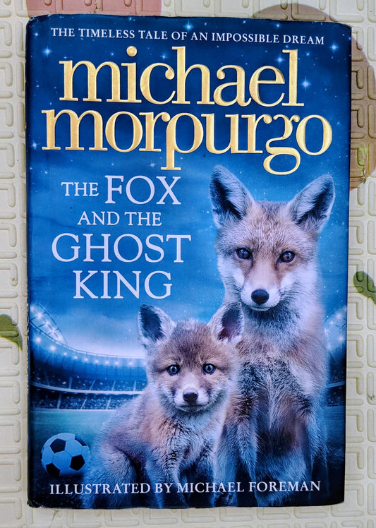 The Fox and the Ghost King by Michael Morpurgo | HarperCollins