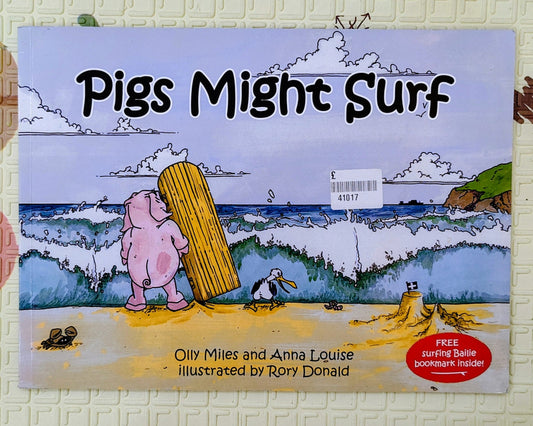 Pigs Might Surf by Olly Miles and Anna Louise