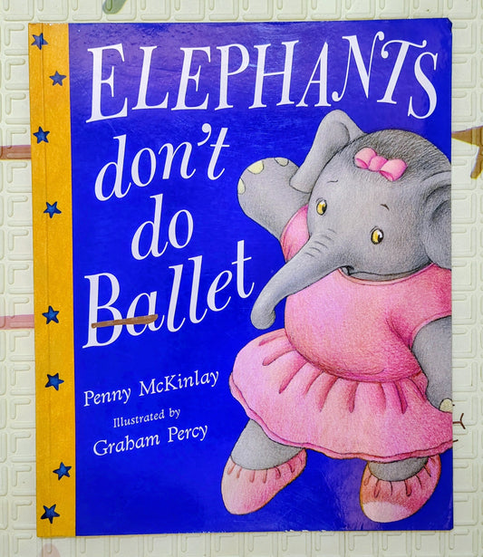 Elephants Don't Do Ballet by Penny McKinlay and Graham Percy