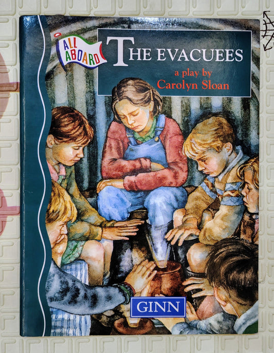 The Evacuees A Play by Carolyn Sloan | Ginn