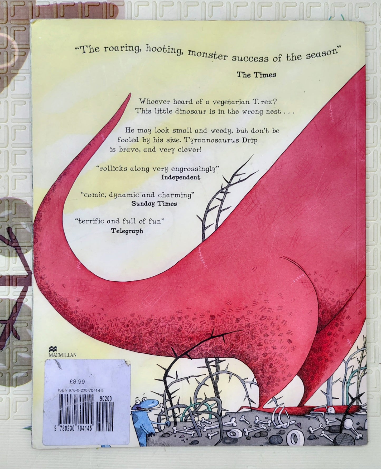 Tyrannosaurus Drip by Julia Donaldson and David Roberts