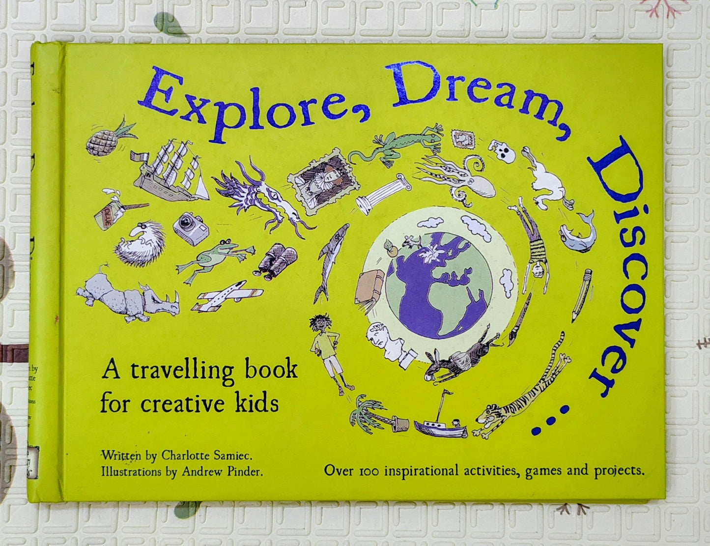 Explore, Dream, Discover by Charlotte Samiec and Andrew Pinder| Activity Books