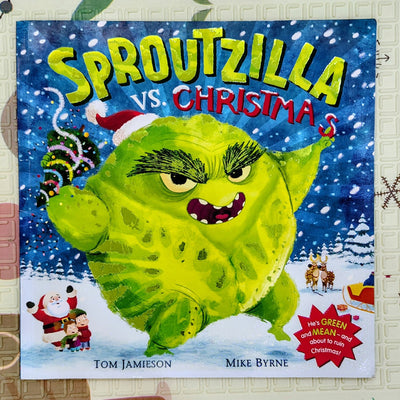 Sproutzilla vs. Christmas by Tom Jamieson and Mike Byrne | Picture Book