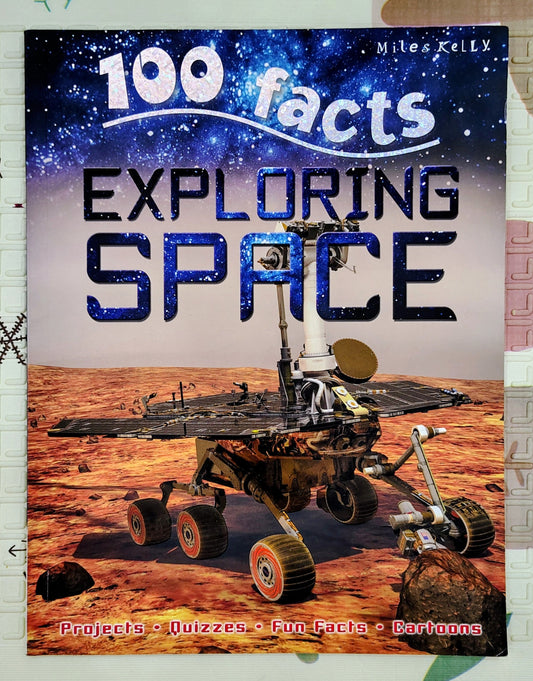 100 Facts Exploring Space by Miles Kelly