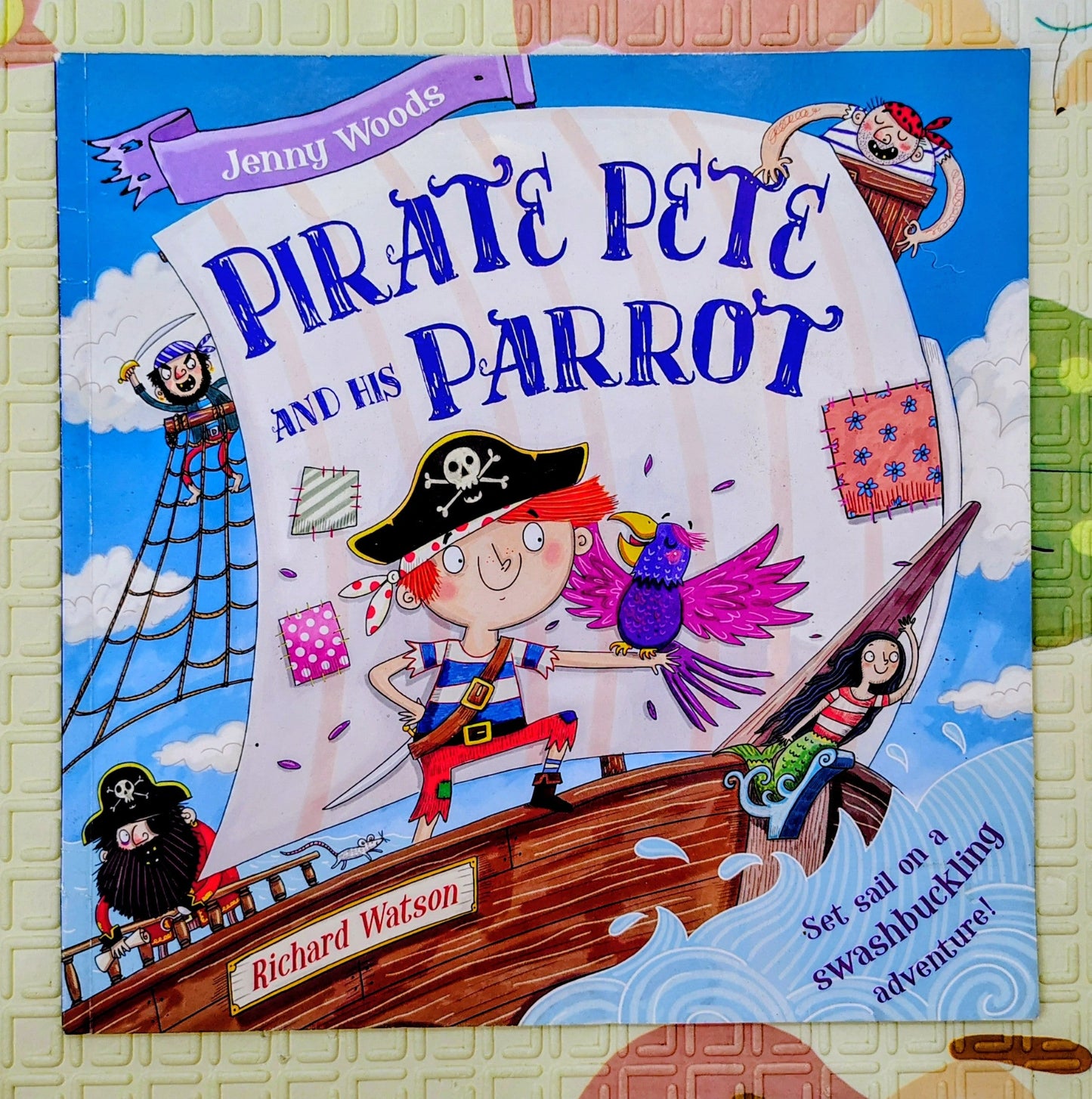 Pirate Pete and His Parrot by Jenny Woods and Richard Watson