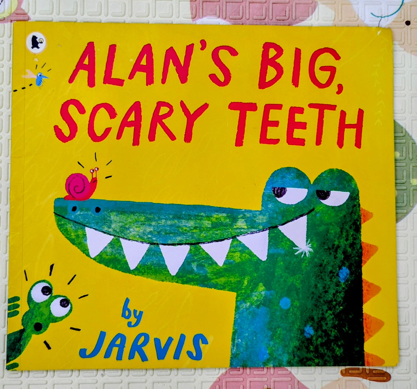 Alan's Big, Scary Teeth by Jarvis | Walker Books