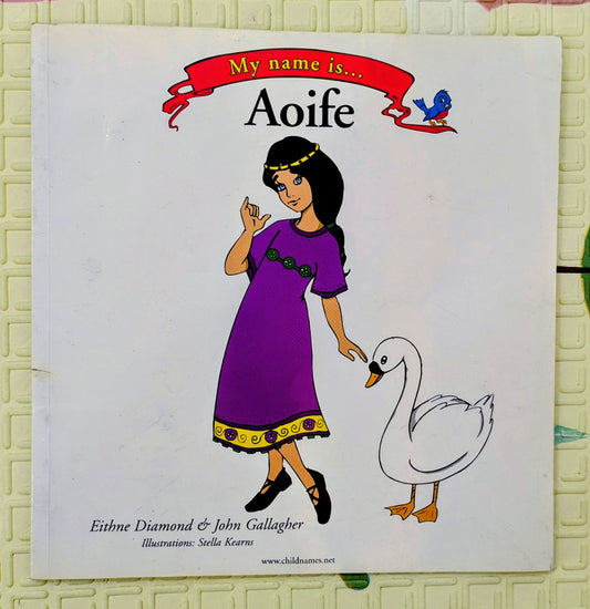 My Name is... Aoife by Eithne Diamond & John Gallagher