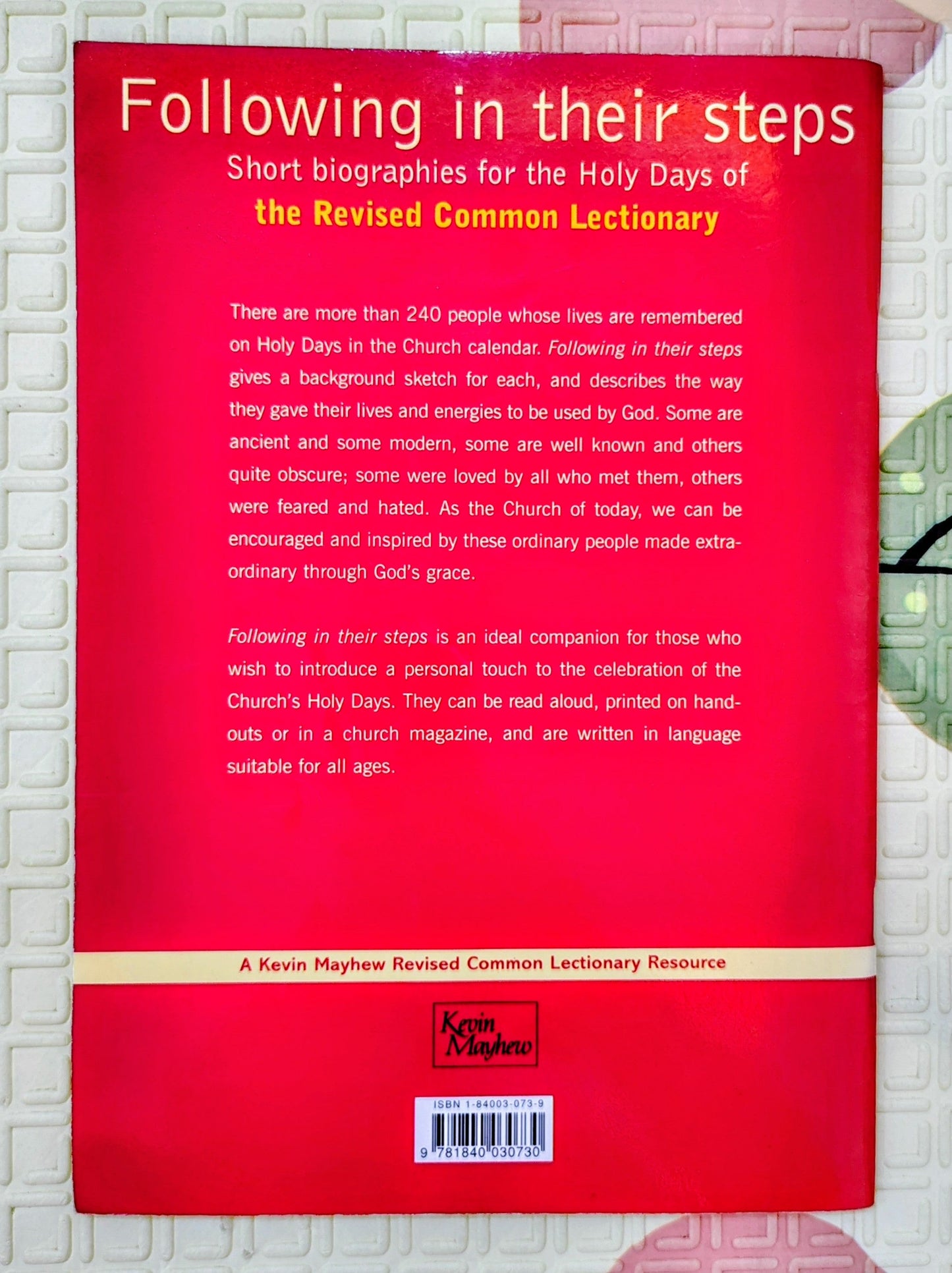 Following in Their Steps: Short Biographies for the Holy Days of the Revised Common Lectionary