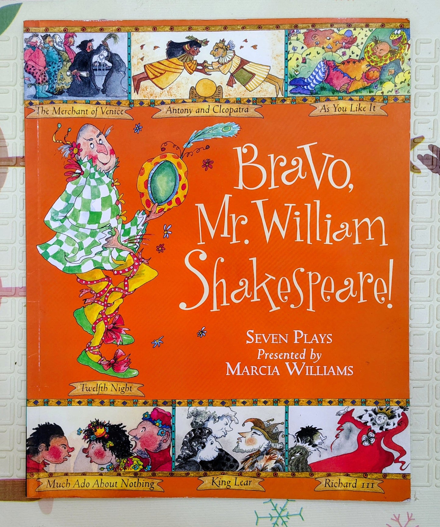 Bravo, Mr. William Shakespeare! Seven Plays presented by Marcia Williams