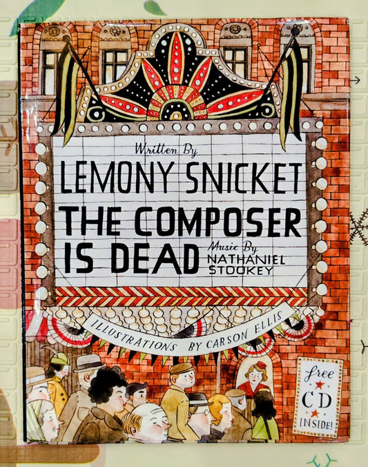 The Composer Is Dead by Lemony Snicket