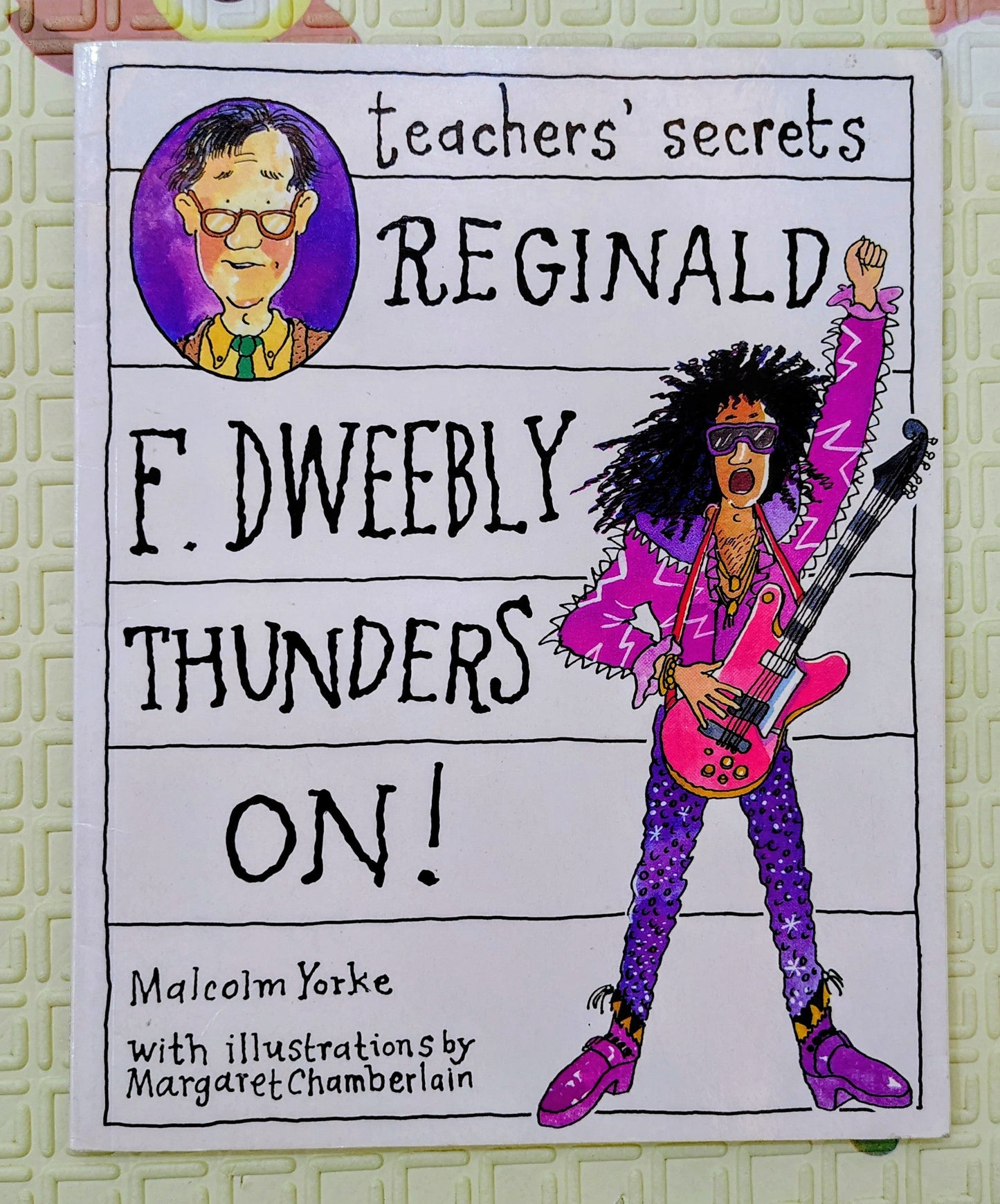 Reginald F. Dweebly Thunders On! Teacher's Secret by Malcolm Yorke