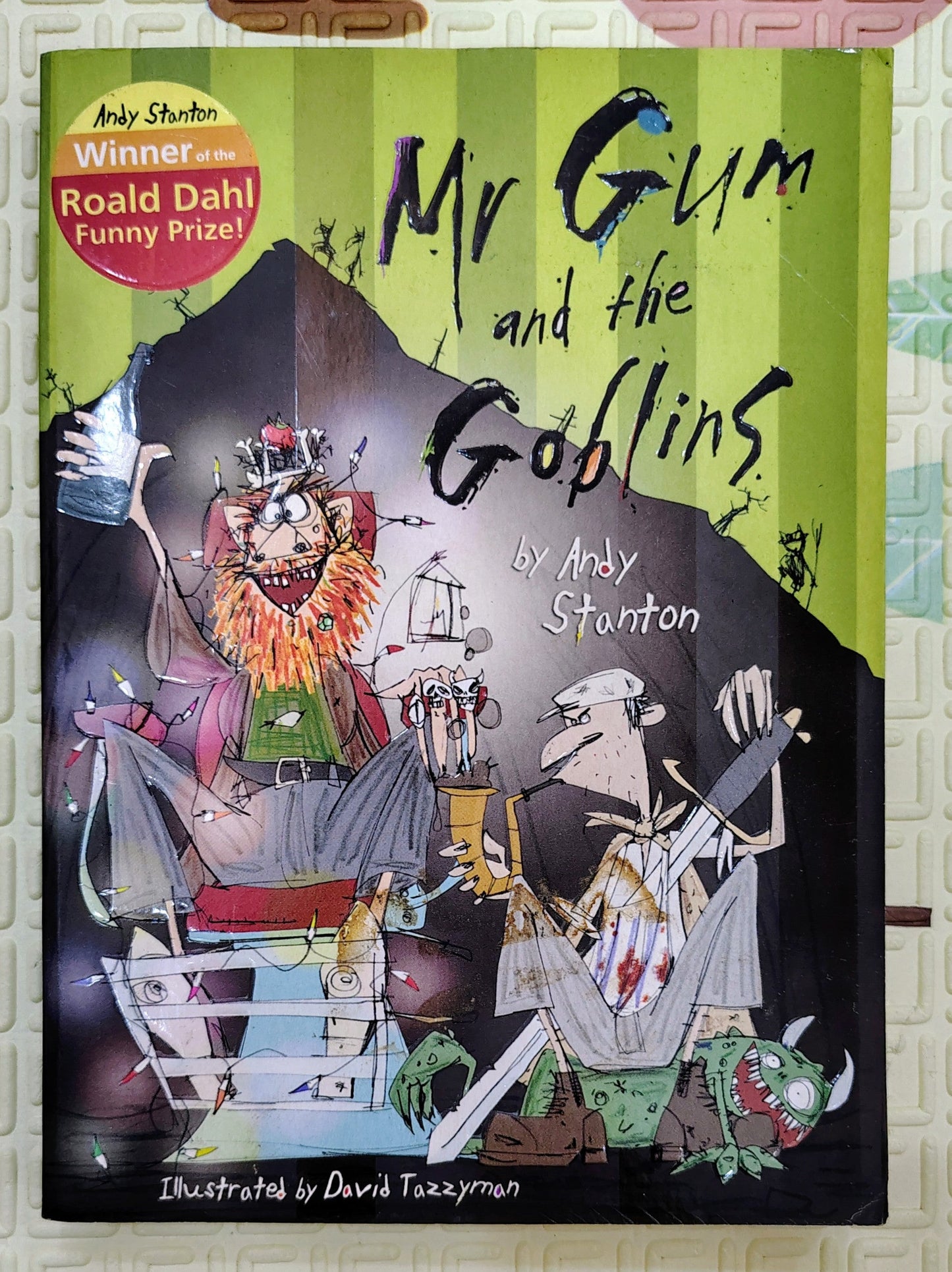 Mr Gum and the Goblins by Andy Stanton and David Tazzyman