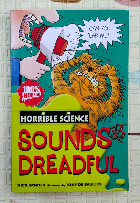 Horrible Science: Sounds Dreadful by Nick Arnold