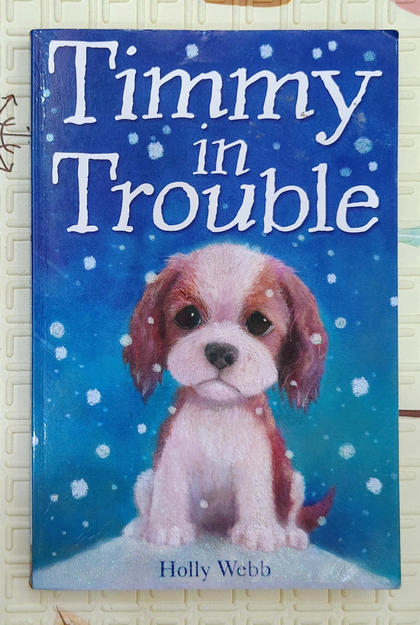 Timmy in Trouble by Holly Webb and Sophy Williams