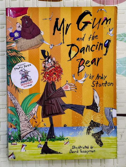Mr Gum and the Dancing Bear by Andy Stanton