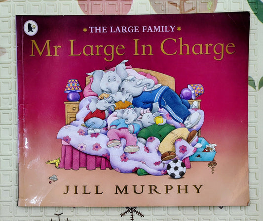 Mr Large In Charge by Jill Murphy