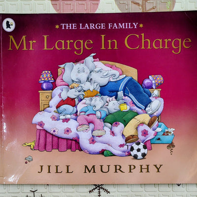 Mr Large In Charge by Jill Murphy