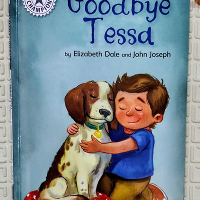 Goodbye Tessa by Elizabeth Dale and John Joseph | Reading Champion
