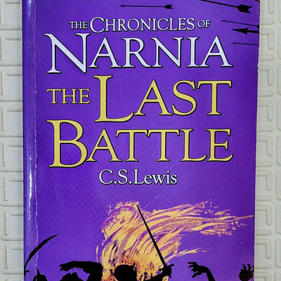 The Chronicles of Narnia: The Last Battle by C.S. Lewis