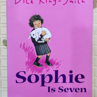 Sophie Is Seven by Dick King-Smith