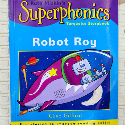Superphonics: Robot Roy by Clive Gifford | Ruth Miskin