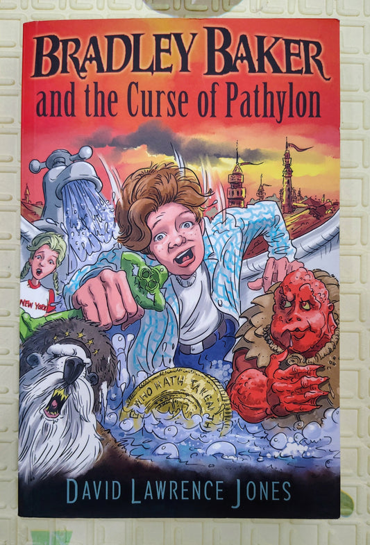Bradley Baker and the Curse of Pathylon by David Lawrence Jones