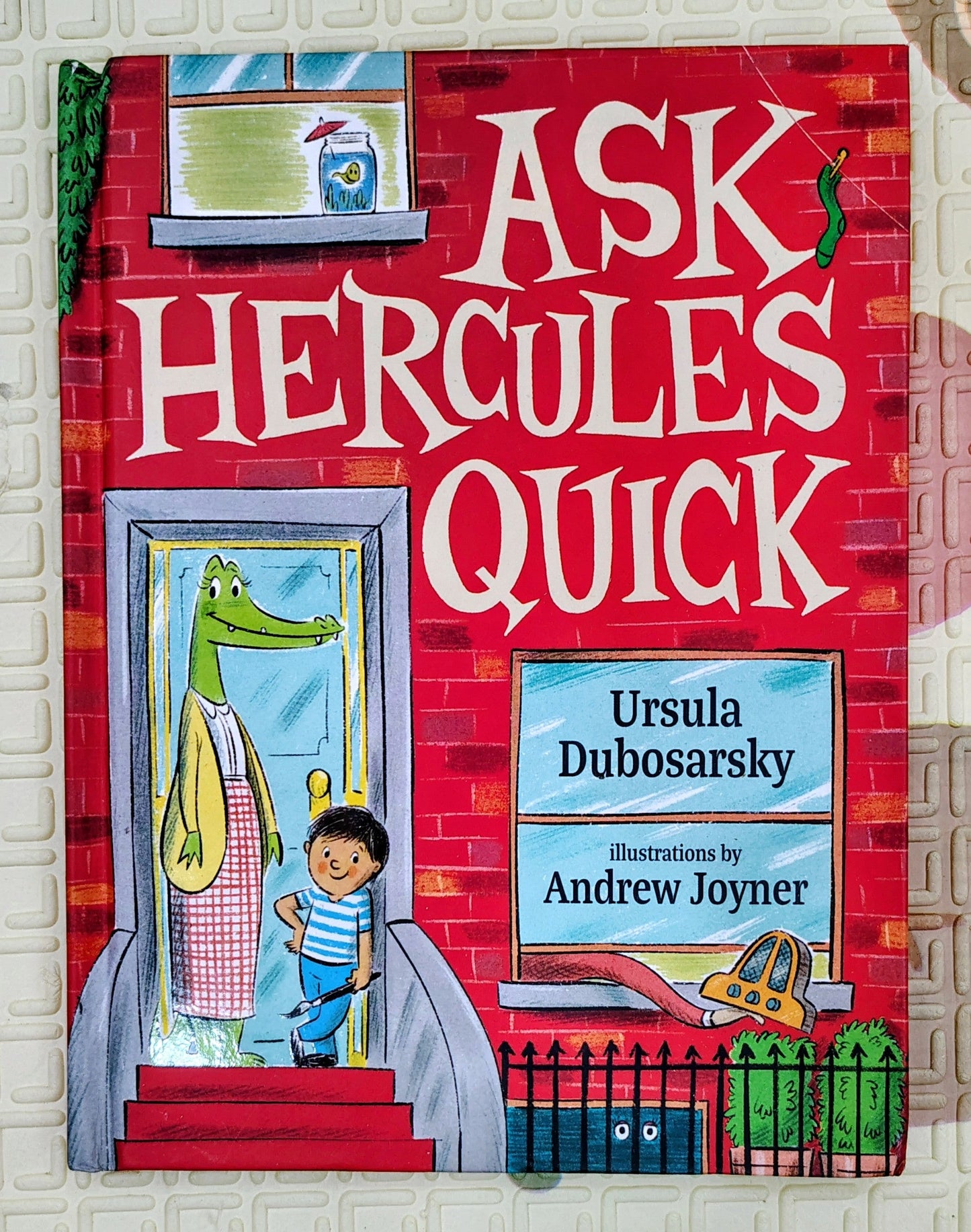 Ask Hercules Quick by Ursula Dubosarsky