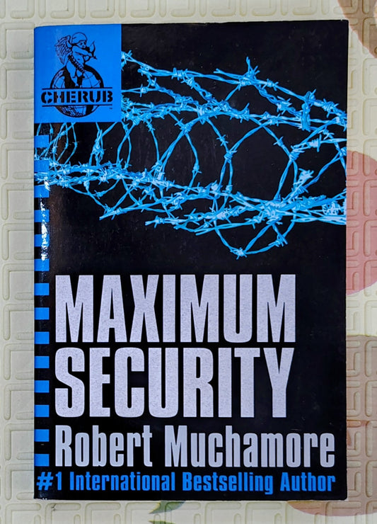 Maximum Security by Robert Muchamore | CHERUB