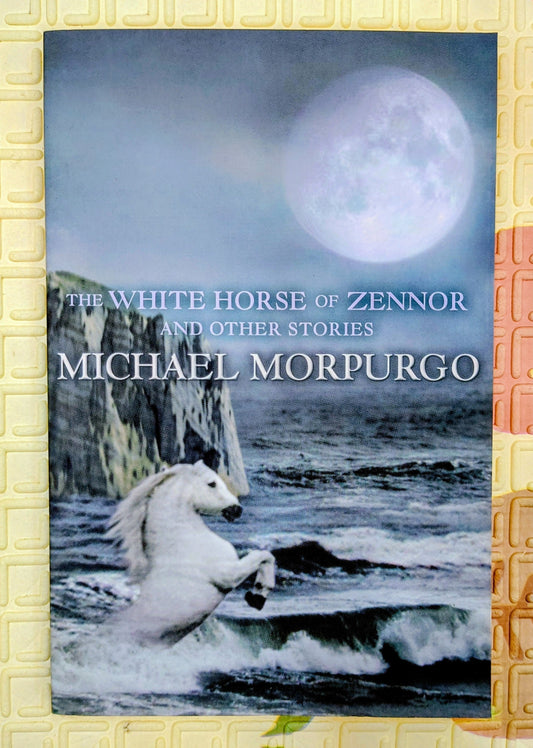 The White Horse of Zennor and Other Stories by Michael Morpurgo