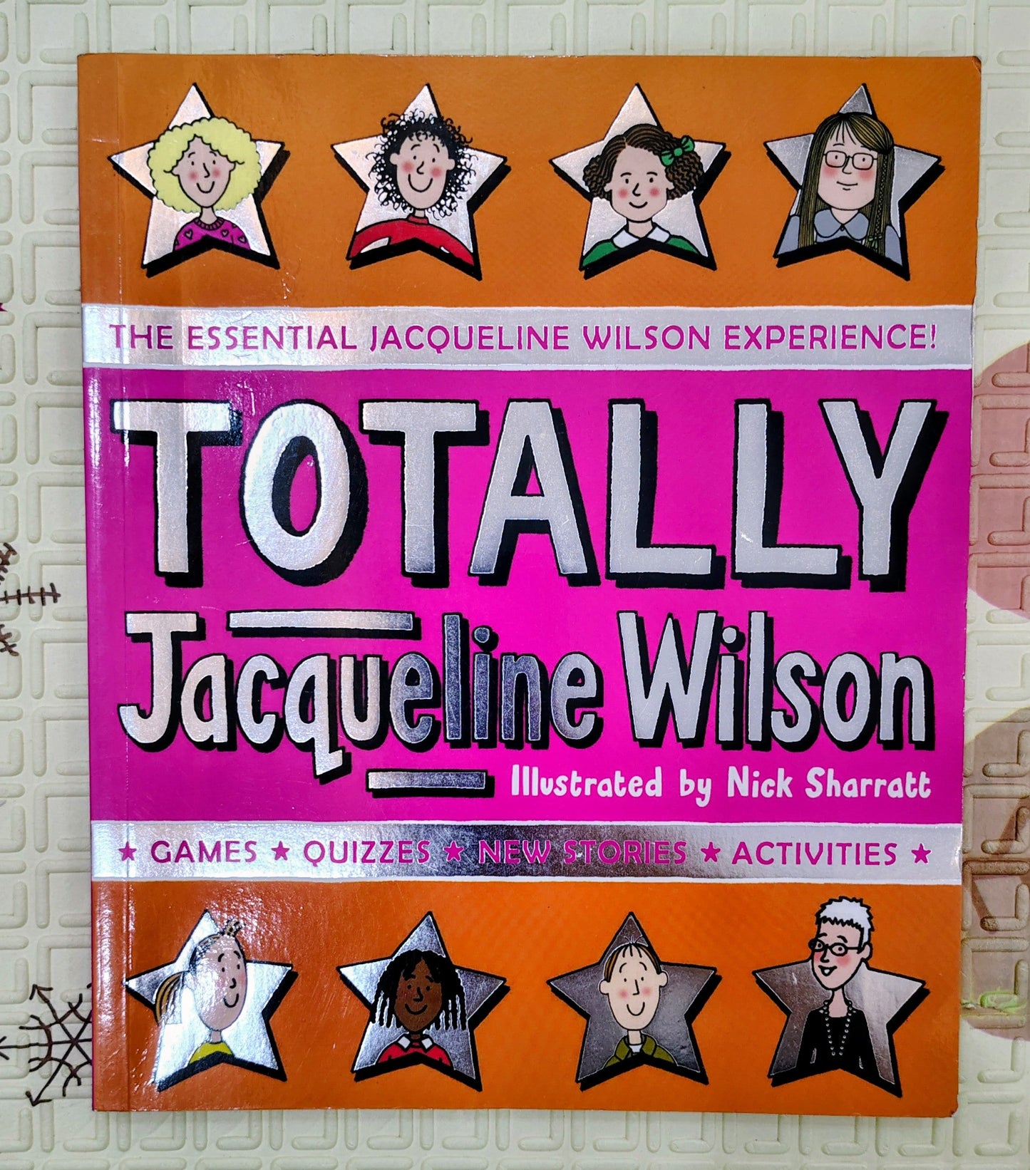Totally Jacqueline Wilson by Jacqueline Wilson Illustrated by Nick Sharratt