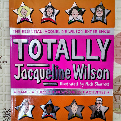 Totally Jacqueline Wilson by Jacqueline Wilson Illustrated by Nick Sharratt