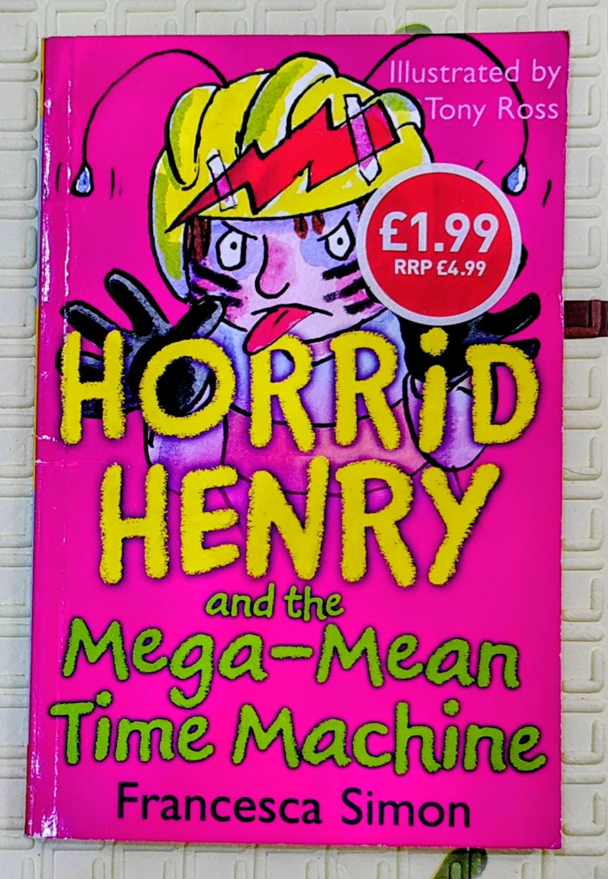 Horrid Henry and the Mega-Mean Time Machine by Francesca Simon