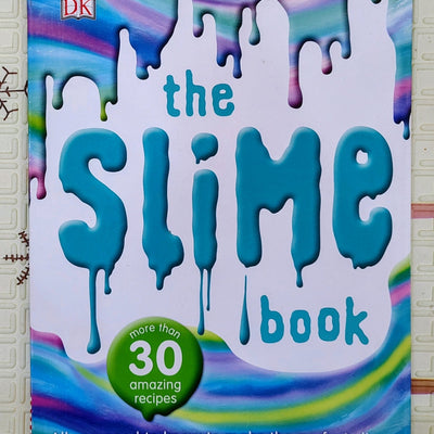 The Slime Book by DK | More than 30 Slime Recipes