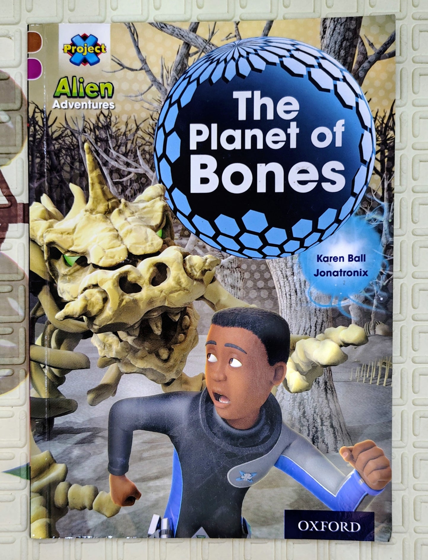 The Planet of Bones by Karen Ball | Alien Adventures | Oxford Level 10