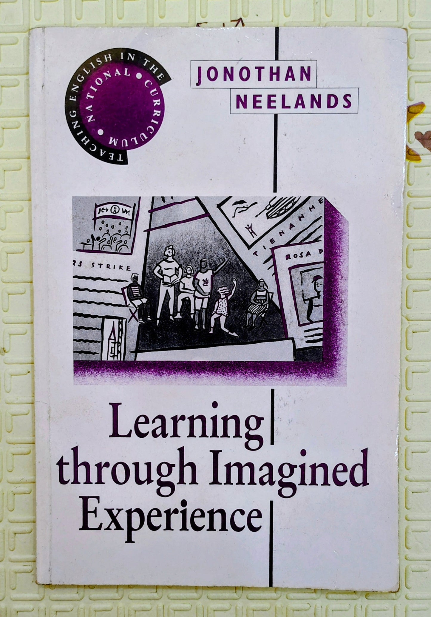 Learning Through Imagined Experience by Neelands | Drama and Theatre