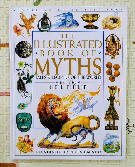 The Illustrated Book of Myths by Neil Philip | DK Publishing