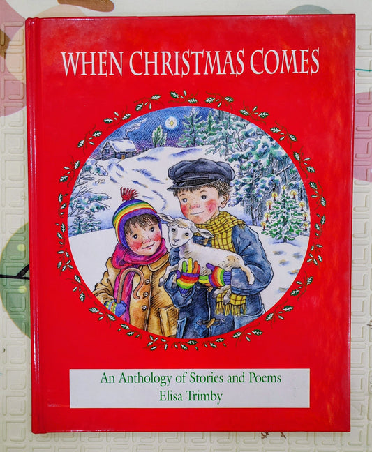 When Christmas Comes | Stories and Poems by Elisa Trimby