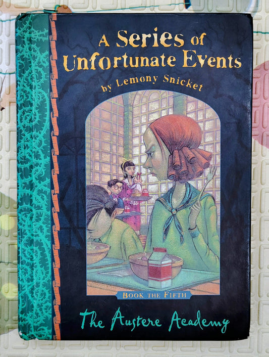A Series of Unfortunate Events-The Austere Academy by Lemony Snicket