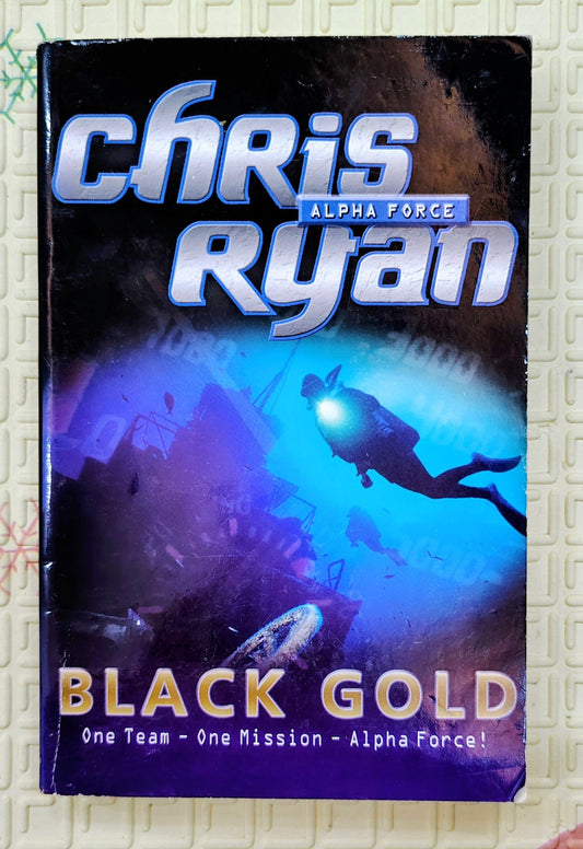 Black Gold by Chris Ryan | Alpha Force