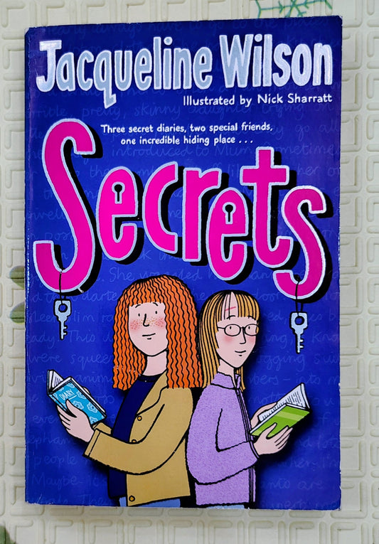 Secrets by Jacqueline Wilson | Illustrated by Nick Sharratt